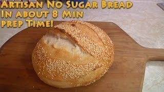 Artisan No Sugar Bread in 8 minutes prep time [upl. by Onia]