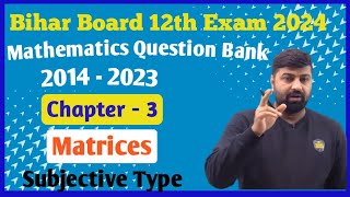 BSEB Question Bank 2024  Class 12th  Mathematics  Chapter  3  Matrices  Subjective [upl. by Ynafets857]