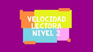 VELOCIDAD LECTORA NIVEL 2 [upl. by Biancha380]