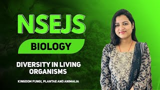 NSEJS  BIOLOGY  Diversity in living organisms  Class 9 [upl. by Ardnusal175]