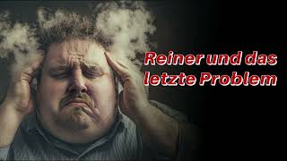 Reiner und das letzte Problem [upl. by Kaycee]