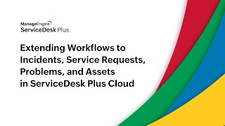 Extending Workflows to Incidents Service Requests Problems and Assets in ServiceDesk Plus Cloud [upl. by Nodnal451]