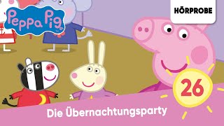 Peppa Pig Hörspiele Folge 26 Die Übernachtungsparty  Hörspiel Peppa Wutz [upl. by Jain]