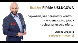 Budżet w firmie USŁUGOWEJ [upl. by Haerdna305]