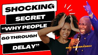 SHOCKING SECRET quot WHY PEOPLE GO THROUGH DELAYquot [upl. by Lurleen462]