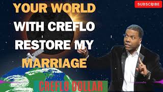 Creflo Dollar Sermon 2024 Your World with Creflo Restore My Marriage [upl. by Enial]