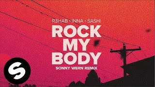 R3HAB INNA  Rock My Body with Sash Sonny Wern Remix Official Audio [upl. by Thamora]