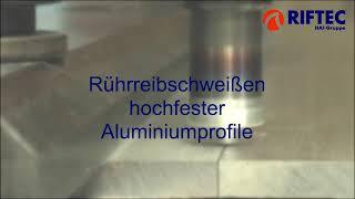 Rührreibschweißen von hochfesten Aluminiumprofilen für die Luftfahrtindustrie [upl. by Catharina]