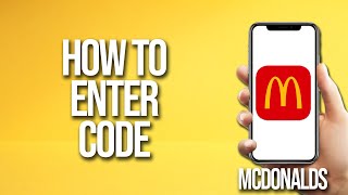 How To Enter Code In McDonalds App Tutorial [upl. by Ytima]