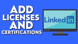 How To Add Licenses And Certifications To Your Linkedin Profile [upl. by Lleral]