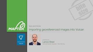 Vulcan Bite Size  Tips amp Tricks Importing georeferenced images [upl. by Ree]