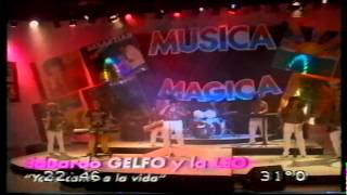 Eduardo Gelfo Y La Leo  Yo Le Canto A La Vida  Ay Que Noche  Programa quotMúsica Mágicaquot  1994 [upl. by Enahpad]