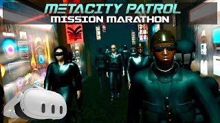 METACITY PATROL Making cash and ranking up in Metacity PART 6 META QUEST 3 VR [upl. by Quin]