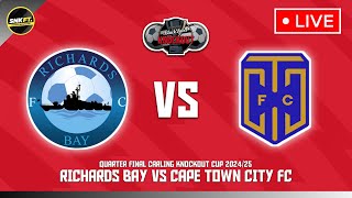 🔴 RICHARDS BAY FC vs CAPE TOWN CITY FC  Quarter Finals Carling Knockout Cup 2024 Fixtures Today [upl. by Foulk356]