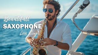 Romantic Saxophone 🎷 Sensual And Elegant Instrumental 🎷 The Best Romantic Songs On Saxophone [upl. by Nich]