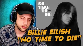 Billie Eilish  No Time To Die REACTION  REVIEW  BEST BOND THEME EVER [upl. by Crandall]