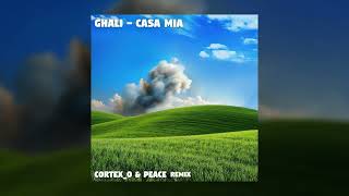 Ghali  CASA MIA Cortexo amp Peace Remix [upl. by Ewall]