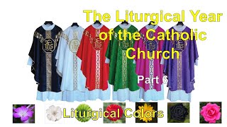 The Liturgical Year of the Roman Catholic Church 6  Liturgical Colors [upl. by Monah]