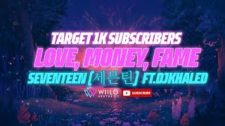 SEVENTEEN 세븐틴  LOVE MONEY FAME feat DJ Khaled  Lofi Autumn Beats [upl. by Dacy401]