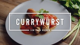 Currywurst Rezept  Low Carb Kochen [upl. by Etnasa]