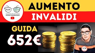 AUMENTO PENSIONI INVALIDI 652€ ➡INCREMENTO AL MILIONE 2021 GUIDA IMPORTI REDDITI RIFORMA [upl. by Stoops]