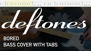 Deftones  Bored Bass Cover with Tabs [upl. by Eniaral613]