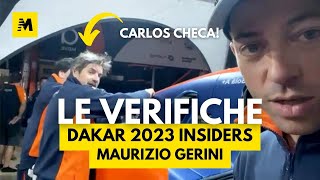 Dakar 2023 Insiders Maurizio Gerini lora delle verifiche special guest Carlos Checa [upl. by Roel966]