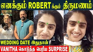 Vanitha Vijayakumar 🫶 Robert Master Marriage  Vanitha Reveals The Wedding Date  Jovika  Sri Hari [upl. by Brasca]