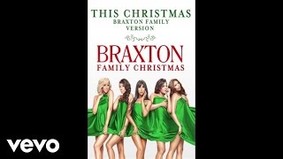 The Braxtons  This Christmas Braxton Family Version  Audio [upl. by Petuu]