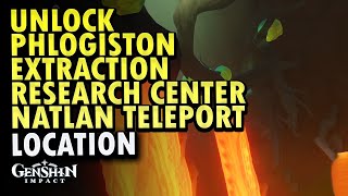 Unlock Phlogiston Extraction Research Center Natlan Teleport Genshin Impact [upl. by Noreh]