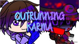 ¥•🔪🟣😈OUTRUNNING KARMA MEME °FT WILLIAM AFTON°😈🟣🔪•¥ [upl. by Donica834]