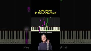 Kanlungan by Noel Cabangon piano cover  sheet music amp lyrics [upl. by Sirc]