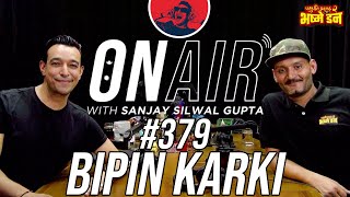 On Air With Sanjay 379  Bipin Karki [upl. by Cristy]