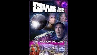 Space 1999 The Motion Picture HD [upl. by Dugan]