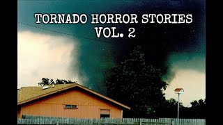 3 Terrifying TRUE Tornado Survival Horror Stories Vol 2 [upl. by Litt966]