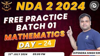 Free Practice Batch  NDA 2 2024 I Mathematics Preparation for NDA  Day24  By Dipendra Singh [upl. by Matless697]