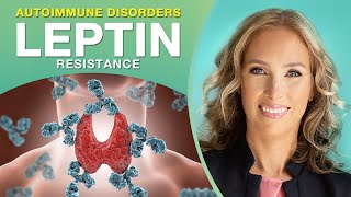 Leptin Resistance  Leptin Resistance amp Autoimmune Disorders  Dr J9 Live [upl. by Rehpotsihc]