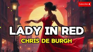 Lady in Red Lyrics  Chris de Burgh [upl. by Valentina]