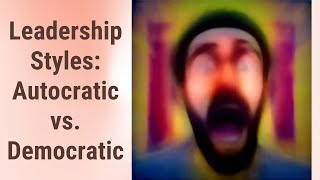 Autocratic vs Democratic Leadership Whats the Difference [upl. by Assilak]