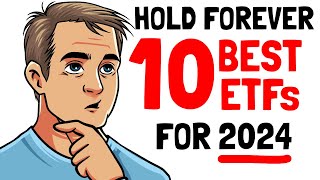 10 Ranked ETFs Best to Buy and Hold Forever in 2024 [upl. by Alisa]