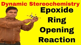 Epoxide Ring Opening Reaction  Dynamic Stereochemistry  CSIR NET Chemistry [upl. by Care]