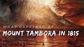 What happened at Mount Tambora in 1815  Explained in 5 Minutes [upl. by Starks]