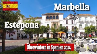 Estepona und Marbella😍Überwintern in Spanien 2024💖 [upl. by Yllak]