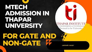 ADMISSION IN MTECH IN THAPAR UNIVERSITY mtech thapar admission btech [upl. by Bolme]