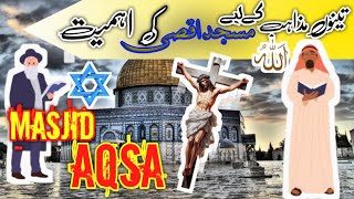 Why Masjid e Aqsa is Important for Islam ☪ Crestons ✝ And Jueses ✡ By Ahsan Mustafa Urdu\Hindi [upl. by Grange]