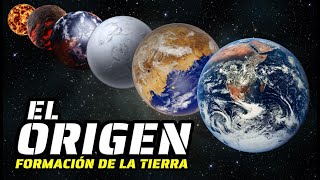 LA TIERRA EL ORIGEN DE NUESTRO PLANETA [upl. by Nosbig]