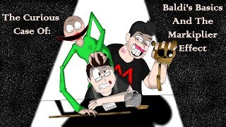 Baldis Basics amp The Markiplier Effect  TCF [upl. by Ailedua964]