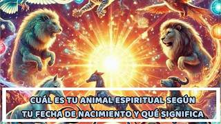 CUÁL ES TU ANIMAL ESPIRITUAL SEGÚN TU FECHA DE NACIMIENTO Y QUÉ SIGNIFICA [upl. by Leveroni]