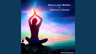 Musica Para Meditar Y Eliminar El Estres [upl. by Creight]