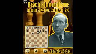 Ragozins Immortal Game  Vladislav Ragozin vs P Noscov  Leningrad 1930 [upl. by Ahsinyd633]